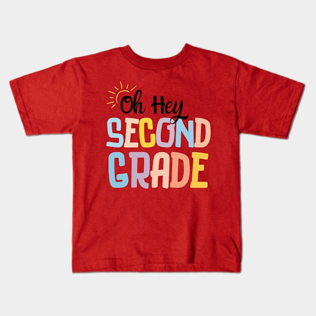 Oh Hey Second Grade Kids T-Shirt by Trandkeraka